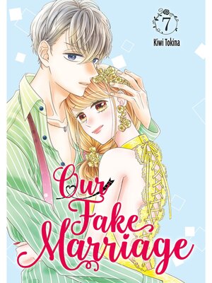 cover image of Our Fake Marriage, Volume 7